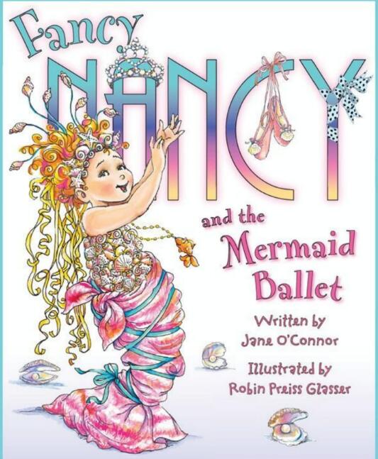 Fancy Nancy and the Mermaid Ballet英文繪本pdf電子版下載